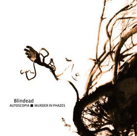 Blindead - Autoscopia: Murder In Phazes - CD (2008)